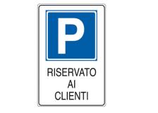 Cartello alluminio 20x30cm 'parcheggio riservato ai clienti'' - Z11343